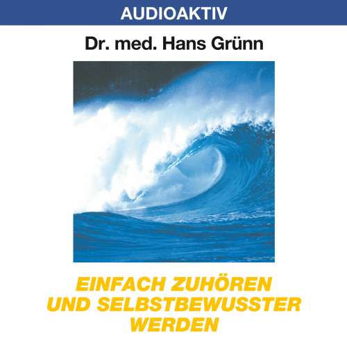 Cover von Dr. Hans Grünn - Einfach zuhören und selbstbewusster werden