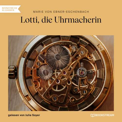 Cover von Marie von Ebner-Eschenbach - Lotti, die Uhrmacherin