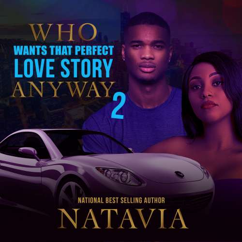 Cover von Natavia Stewart - Who Wants That Perfect Love Story Anyway - Book 2 - Who Wants that Perfect Love Story Anyway