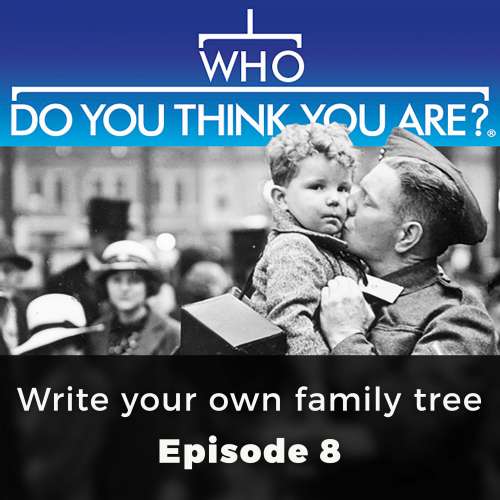 Cover von Jill Blanchard - Who Do You Think You Are? - Episode 8 - Write your own family tree