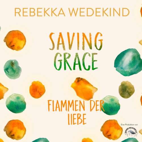 Cover von Rebekka Wedekind - Love Again - Band 2 - Saving Grace. Flamen der Liebe.