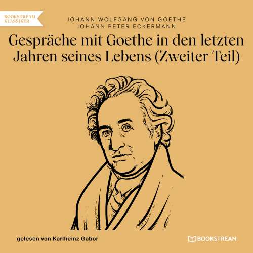 Cover von Johann Wolfgang von Goethe - Gespräche mit Goethe in den letzten Jahren seines Lebens - Zweiter Teil