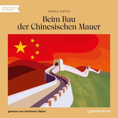 Cover von Franz Kafka - Beim Bau der Chinesischen Mauer
