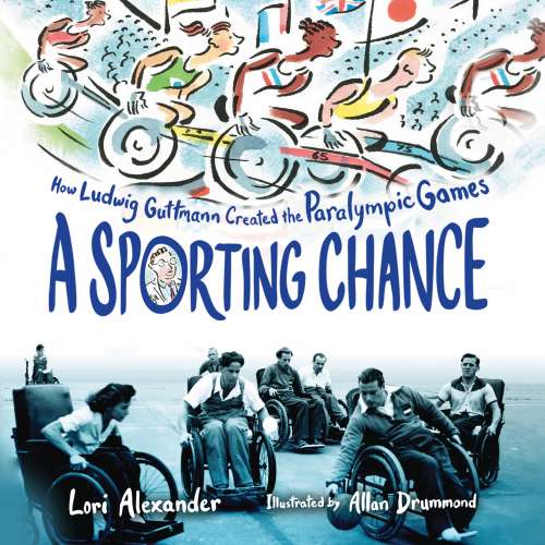 Cover von Lori Alexander - A Sporting Chance - How Ludwig Guttmann Created the Paralympic Games