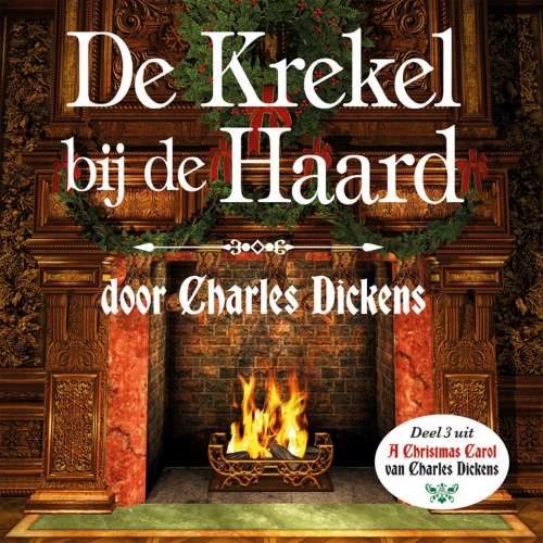 Cover von Charles Dickens - Charles Dickens Kerstverhalen - Deel 3 - Krekel Bij De Haard