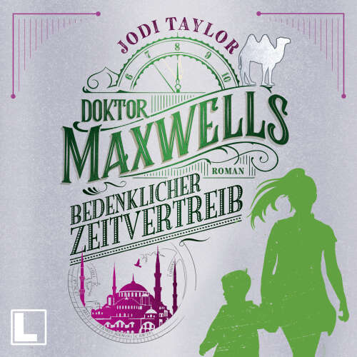 Cover von Jodi Taylor - Die Chroniken von St. Mary's - Band 8 - Doktor Maxwells bedenklicher Zeitvertreib