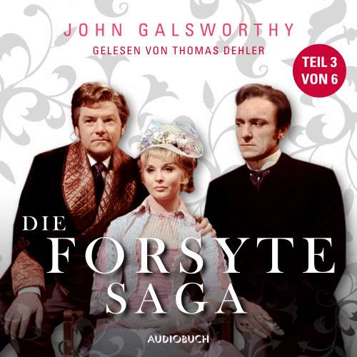 Cover von John Galsworthy - Die Forsyte Saga - Teil 3 von 6