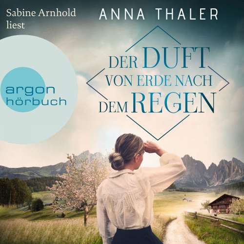 Cover von Anna Thaler - Die Südtirol Saga - Band 2 - Der Duft von Erde nach dem Regen