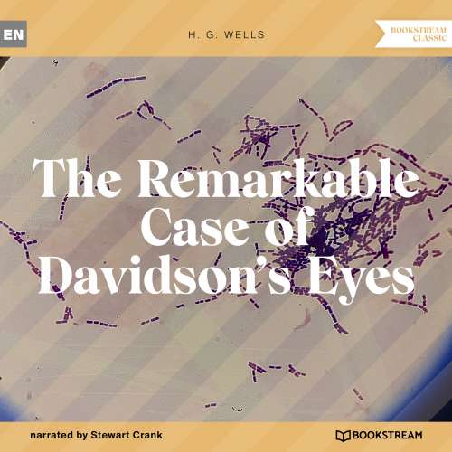 Cover von H. G. Wells - The Remarkable Case of Davidson's Eyes