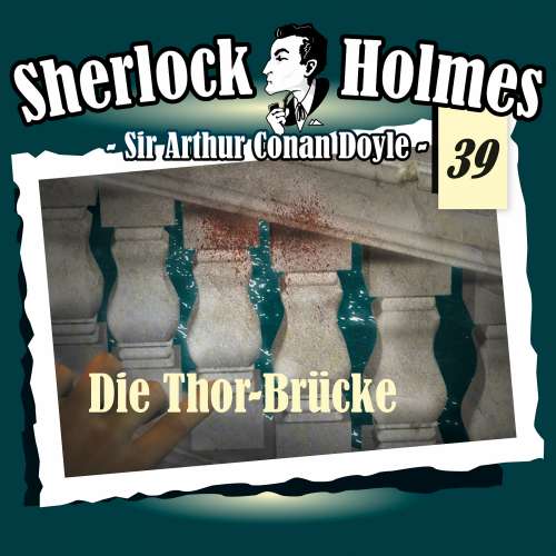 Cover von Sherlock Holmes - Fall 39 - Die Thor-Brücke