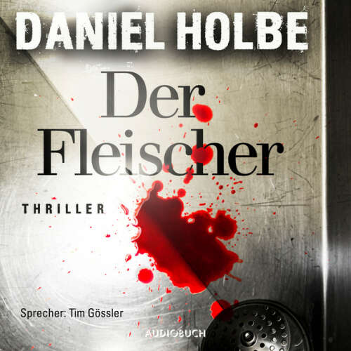 Cover von Daniel Holbe - Der Fleischer (ungekürzt)