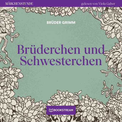 Cover von Brüder Grimm - Märchenstunde - Folge 5 - Brüderchen und Schwesterchen