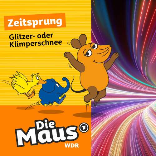 Cover von Die Maus - Folge 21 - Glitzer- oder Klimperschnee