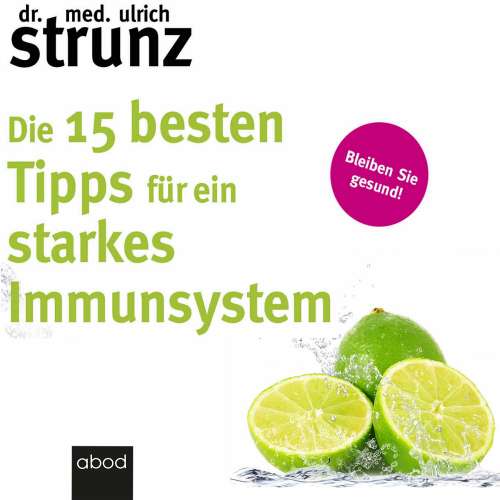 Cover von Dr. med. Ulrich Strunz - Die 15 besten Tipps für ein starkes Immunsystem - Bleiben Sie gesund!