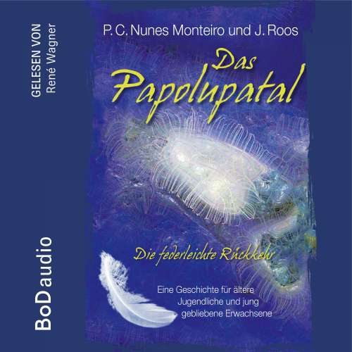 Cover von P.C. Nunes Monteiro - Das Papolupatal. Die federleichte Rückkehr
