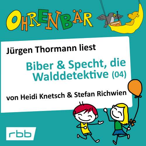 Cover von Heidi Knetsch - Ohrenbär - eine OHRENBÄR Geschichte - Folge 35 - Biber & Specht, die Walddetektive, Teil 4