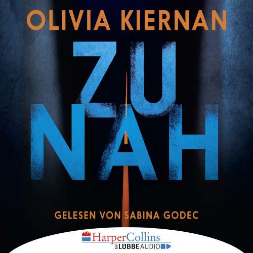 Cover von Olivia Kiernan - Zu nah