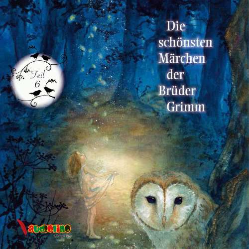 Cover von Jakob Grimm - Die schönsten Märchen der Brüder Grimm, Teil 6