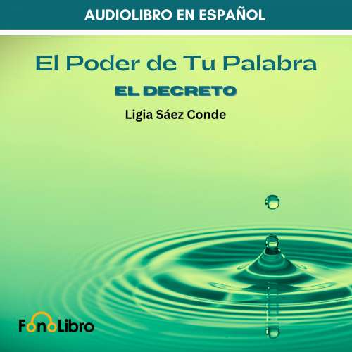 Cover von Ligia Sáez Conde - El Poder De Tu Palabra. El Decreto