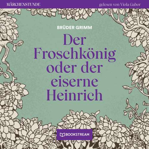 Cover von Brüder Grimm - Märchenstunde - Folge 42 - Der Froschkönig