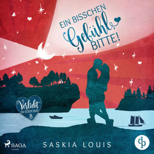 Cover von Saskia Louis - Ein bisschen Gefühl, bitte! (Verliebt in Eden Bay 8)