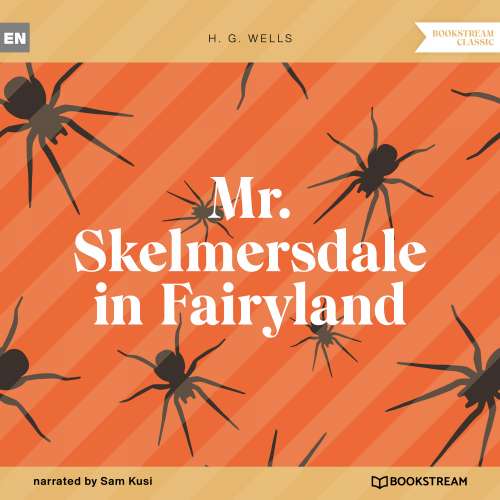 Cover von H. G. Wells - Mr. Skelmersdale in Fairyland