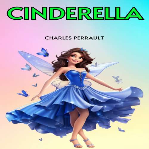 Cover von Charles Perrault - Cinderella, or the Little Glass Slipper