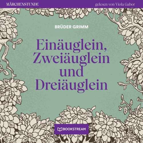 Cover von Brüder Grimm - Märchenstunde - Folge 160 - Einäuglein, Zweiäuglein und Dreiäuglein