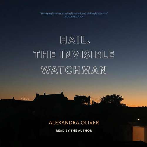 Cover von Alexandra Oliver - Hail, the Invisible Watchman