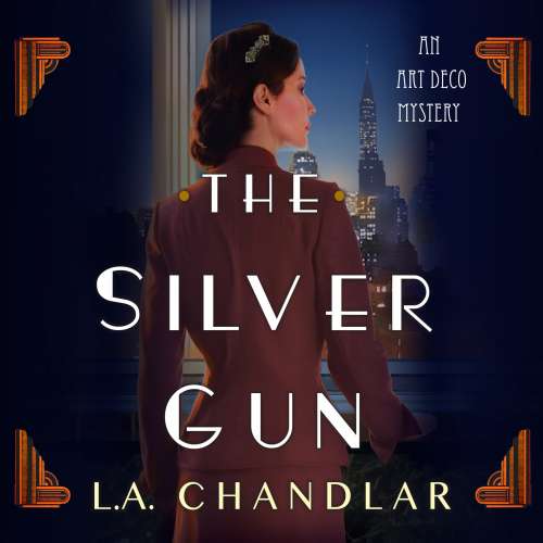 Cover von L.A. Chandlar - An Art Deco Mystery 1 - The Silver Gun