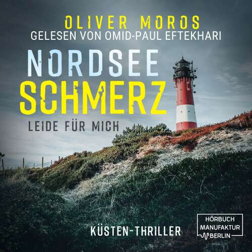 Cover von Oliver Moros - Nordsee Schmerz: Leide für mich - Psychothriller