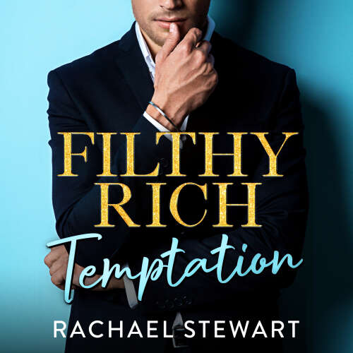 Cover - Rachael Stewart - Filthy Rich Temptation - The steamy and seductive new billionaire romance from Rachael Stewart for 2025