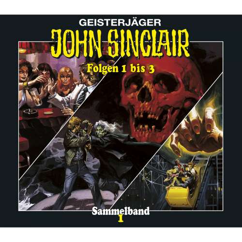 Cover von Jason Dark - John Sinclair - Sammelband 1 - Im Nachtclub der Vampire / Die Totenkopf-Insel / Achterbahn ins Jenseits