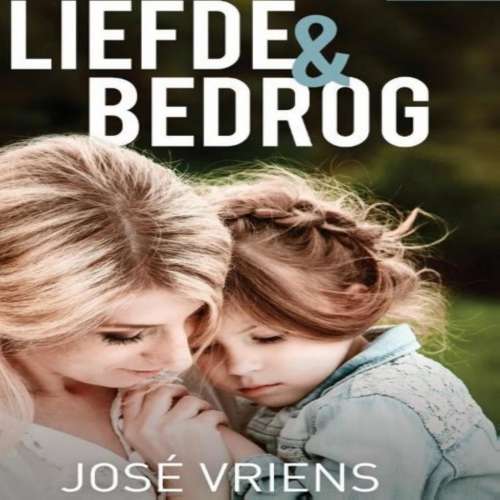 Cover von José Vriens - Liefde en bedrog