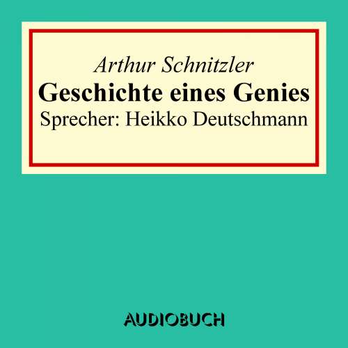 Cover von Arthur Schnitzler - Geschichte eines Genies