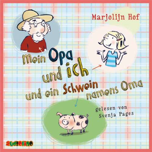 Cover von Marjolijn Hof - Mein Opa und ich und ein Schwein namens Oma