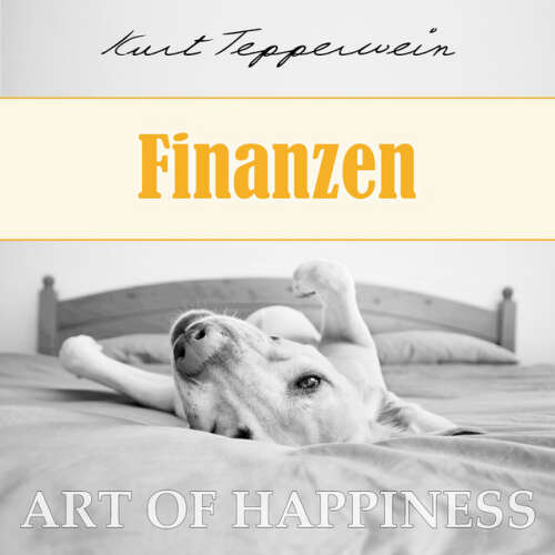 Cover von Kurt Tepperwein - Art of Happiness: Finanzen