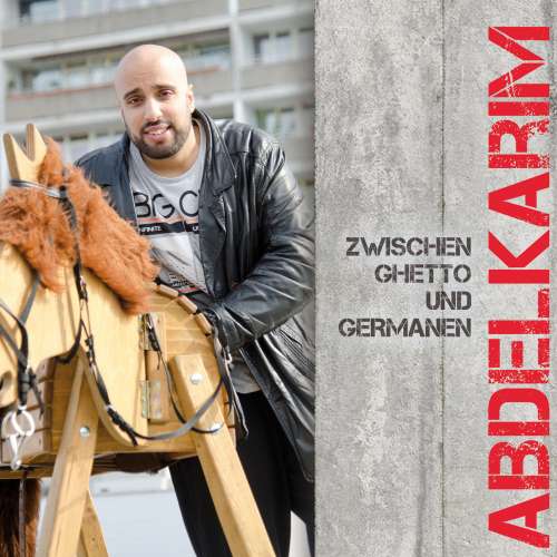 Cover von Abdelkarim - Zwischen Ghetto und Germanen