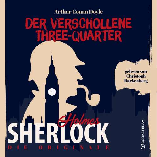 Cover von Sir Arthur Conan Doyle - Die Originale: Der verschollene Three-Quarter