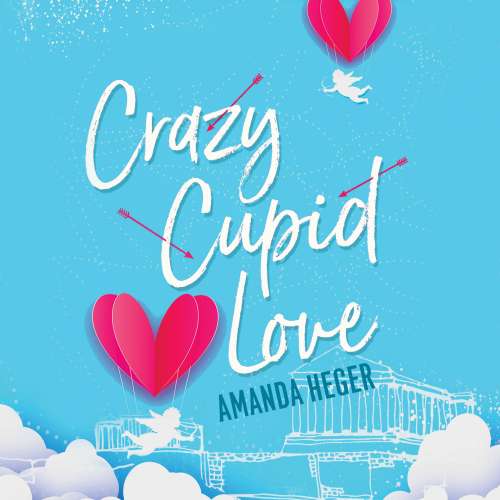 Cover von Amanda Heger - Let's Get Mythical - Book 1 - Crazy Cupid Love