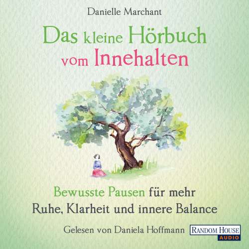 Cover von Danielle Marchant - Das kleine Buch 8 - Das kleine Hör-Buch vom Innehalten - Bewusste Pausen für mehr Ruhe, Klarheit und innere Balance