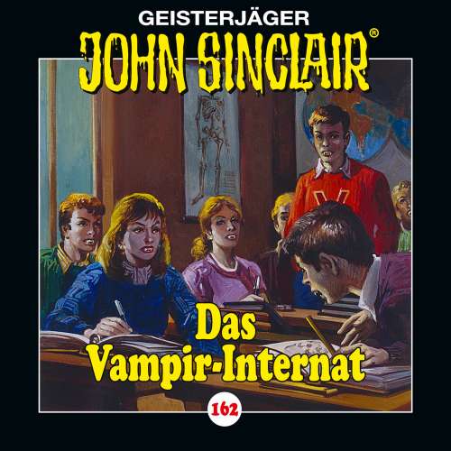 Cover von John Sinclair - Folge 162 - Das Vampir-Internat