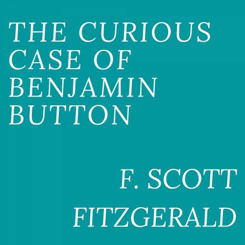 Cover von The Curious Case of Benjamin Button - The Curious Case of Benjamin Button