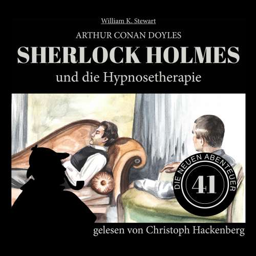 Cover von Sir Arthur Conan Doyle - Die neuen Abenteuer - Folge 41 - Sherlock Holmes und die Hypnosetherapie