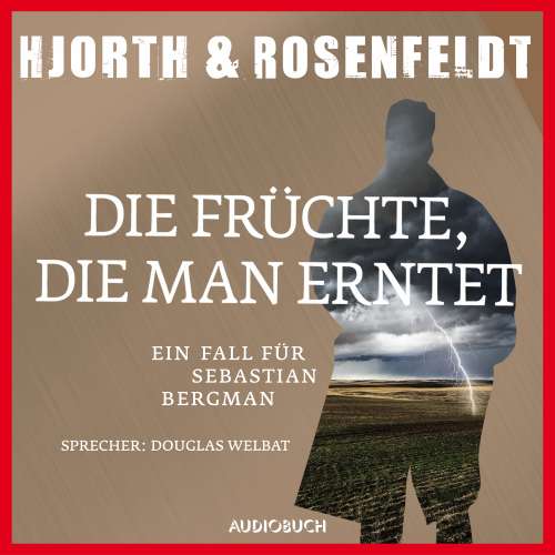 Cover von Michael Hjorth - Die Früchte, die man erntet - Ein Fall für Sebastian Bergman