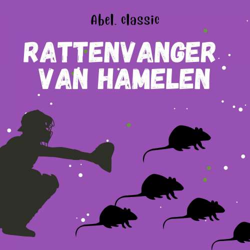 Cover von Abel Classics - De rattenvanger van Hamelen