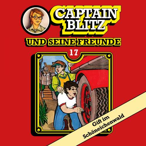 Cover von Steffen Kent - Captain Blitz und seine Freunde - Folge 17 - Gift im Schöneichenwald