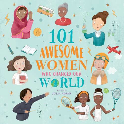 Cover von Julia Adams - 101 Awesome Women Who Changed Our World