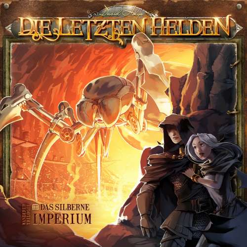 Cover von Die Letzten Helden - Folge 3 - Wanderer Trilogie - Das silberne Imperium