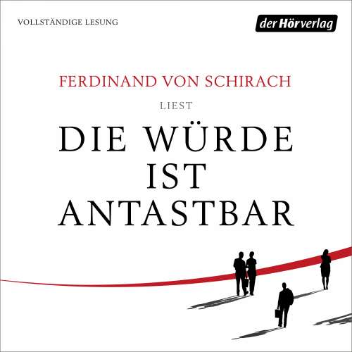 Cover von Ferdinand Schirach - Die Würde ist antastbar